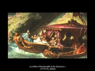 «La fête à Rambouillet (Lîle d'amour) »
(1773-76, détail)
 
