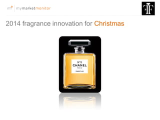 2014 fragrance innovation for Christmas
 