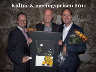 Kultur & næringsprisen 2011
 