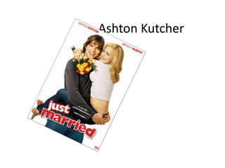 Ashton Kutcher