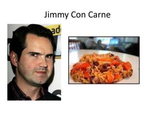 Jimmy Con Carne