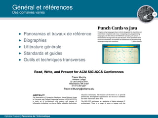 43
Général et références
Des domaines variés
Panoramas et travaux de référence
Biographies
Littérature générale
Standards et guides
Outils et techniques transverses
Ophélie Fraisier | Panorama de l’informatique
 