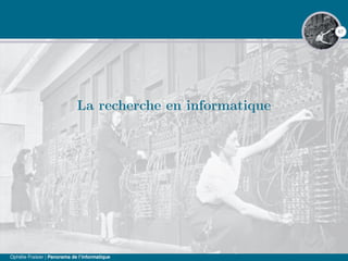 67
La recherche en informatique
Ophélie Fraisier | Panorama de l’informatique
 