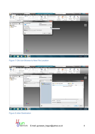 E-mail: gunawan_hagun@yahoo.co.id 4
Figure 7 Clik icon Browse to New File Location
Figure 8 older Destination
 