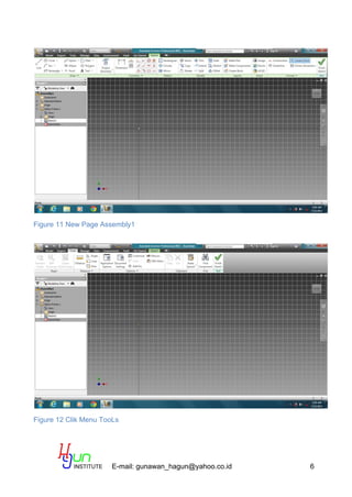 E-mail: gunawan_hagun@yahoo.co.id 6
Figure 11 New Page Assembly1
Figure 12 Clik Menu TooLs
 