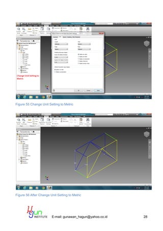 E-mail: gunawan_hagun@yahoo.co.id 28
Figure 55 Change Unit Setting to Metric
Figure 56 After Change Unit Setting to Metric
 