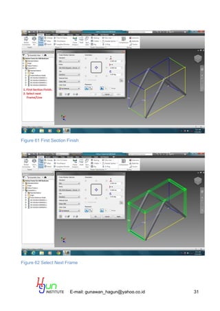 E-mail: gunawan_hagun@yahoo.co.id 31
Figure 61 First Section Finish
Figure 62 Select Next Frame
 