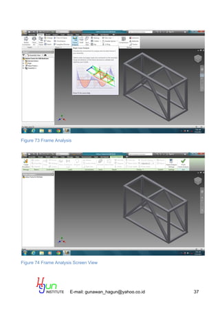 E-mail: gunawan_hagun@yahoo.co.id 37
Figure 73 Frame Analysis
Figure 74 Frame Analysis Screen View
 