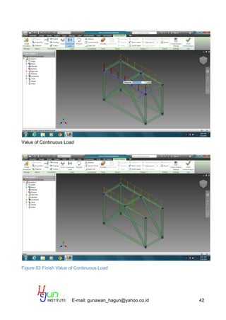 E-mail: gunawan_hagun@yahoo.co.id 42
Value of Continuous Load
Figure 83 Finish Value of Continuous Load
 