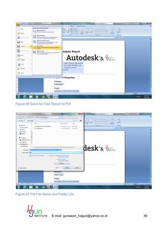 E-mail: gunawan_hagun@yahoo.co.id 49
Figure 96 Save As Your Report to Pdf
Figure 97 Pdf File Name and Folder Life
 