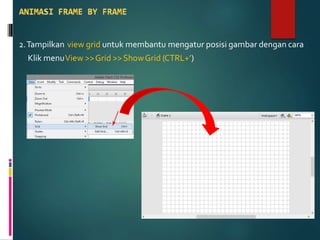 2.Tampilkan view grid untuk membantu mengatur posisi gambar dengan cara
Klik menuView >>Grid >>ShowGrid (CTRL+’)
 