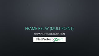 Frame Relay (Multipoint) | PPTX