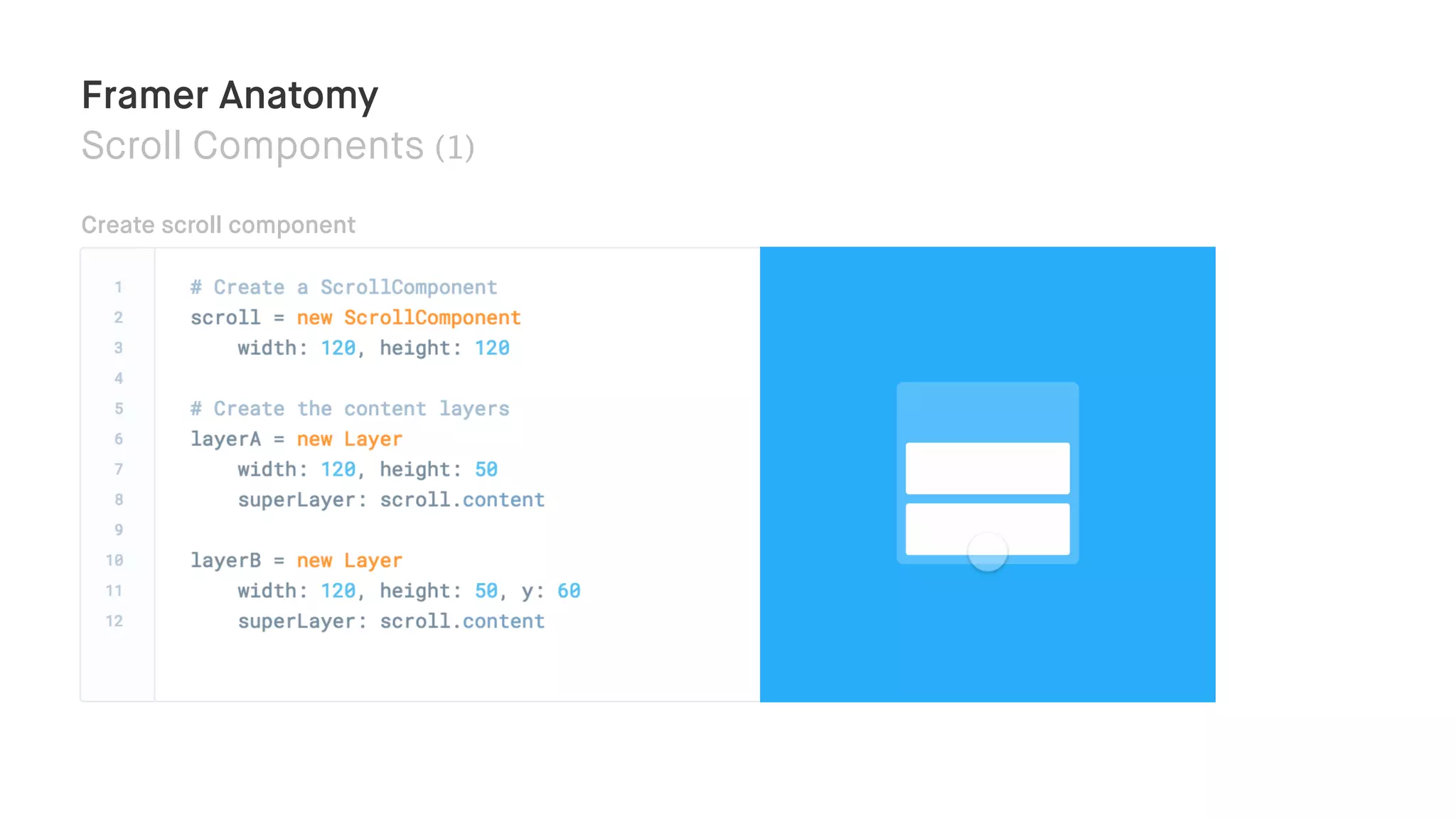 Framer Anatomy
Scroll Components (1)
Create scroll component
 