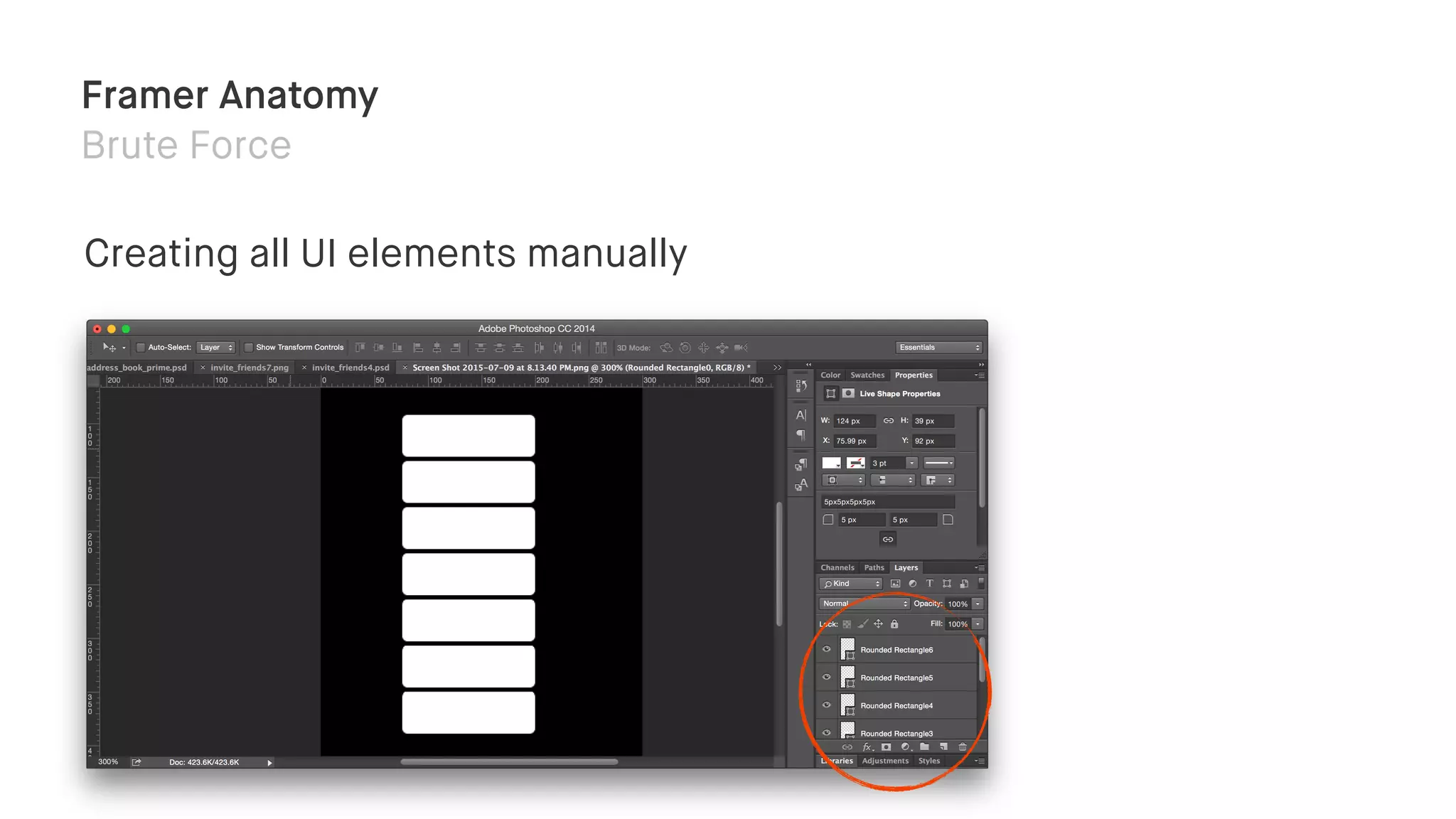 Framer Anatomy
Brute Force
Creating all UI elements manually
 