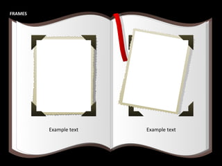 FRAMES Example text Example text 