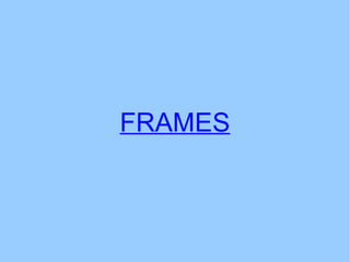 FRAMES 