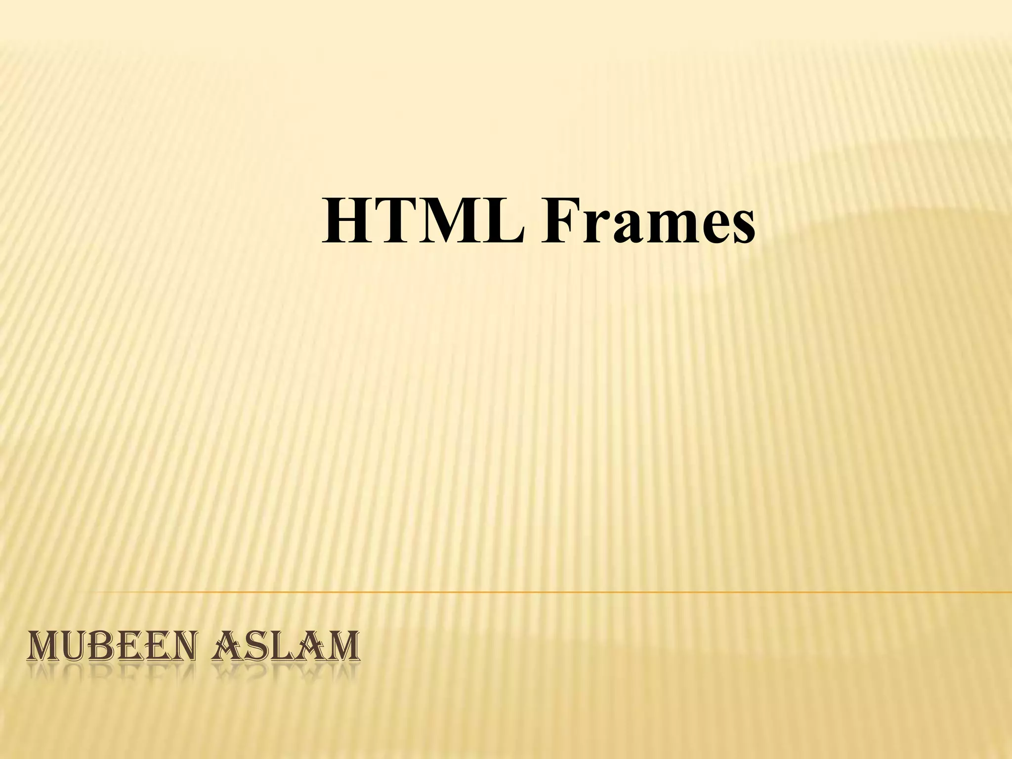 Html Frames | PPTX | Web Design and HTML | Internet