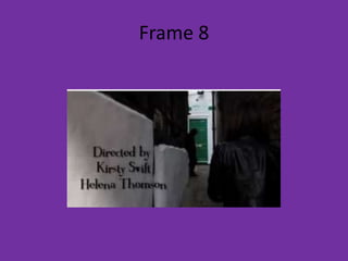 Frame 8
 