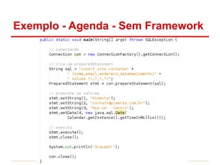 Exemplo - Agenda - Sem Framework
 