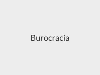 Burocracia
 
