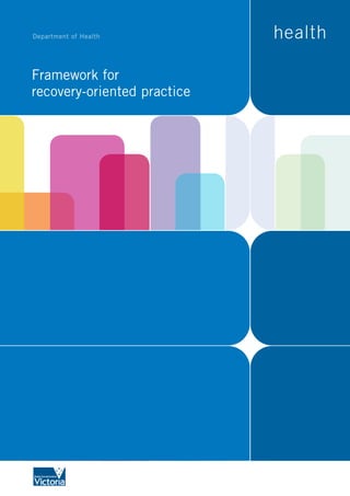 Framework for
recovery-oriented practice
 
