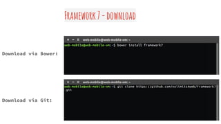 Framework7-download
Download via Bower:
Download via Git:
 
