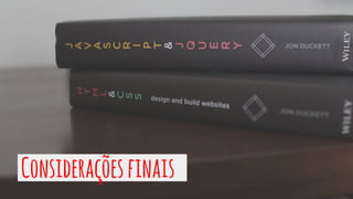 Consideraçõesfinais
 