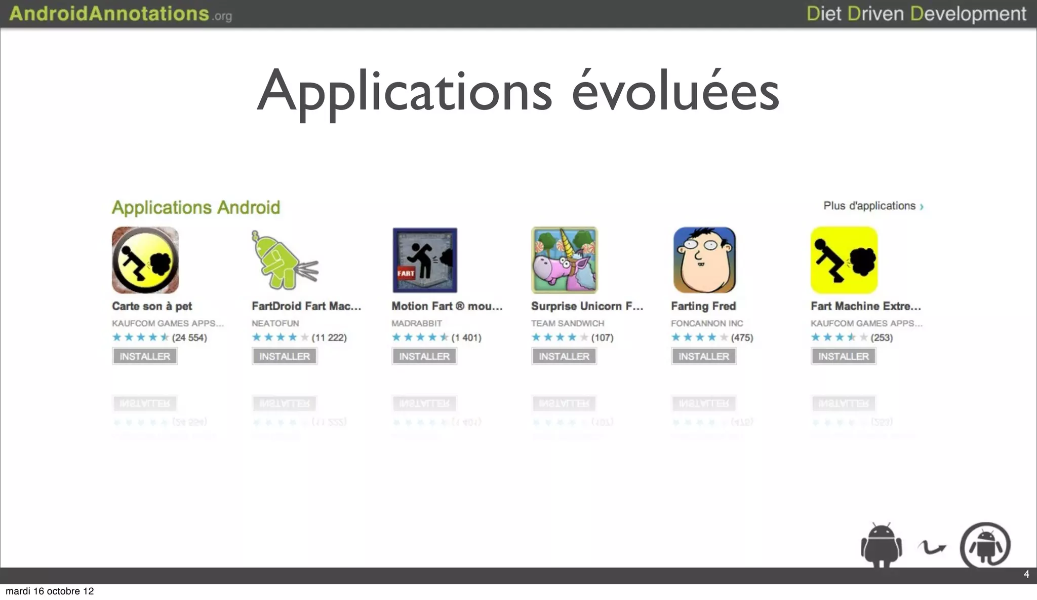 Applications évoluées




                                              4
mardi 16 octobre 12
 