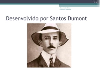 Desenvolvido por Santos Dumont Marco Paulo Ollivier - Framework Demoiselle 