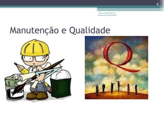 Manutenção e Qualidade Marco Paulo Ollivier - Framework Demoiselle 
