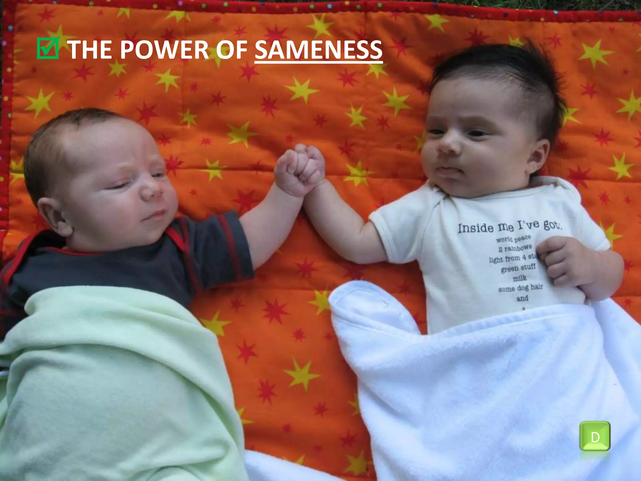  The POWER oFSamenessD