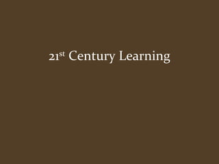 21st Century Learning 
 