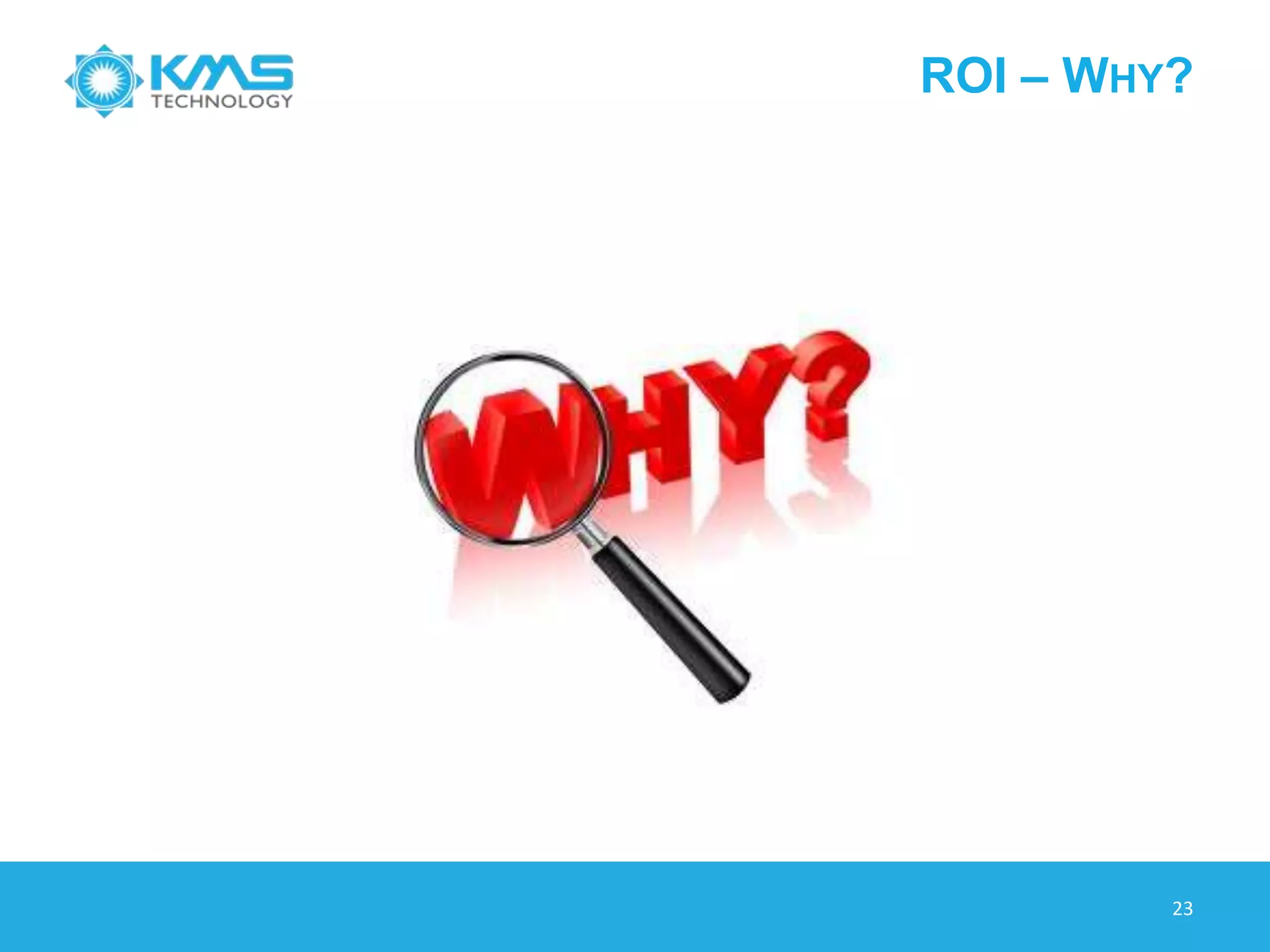 ROI – HOW?
23
 