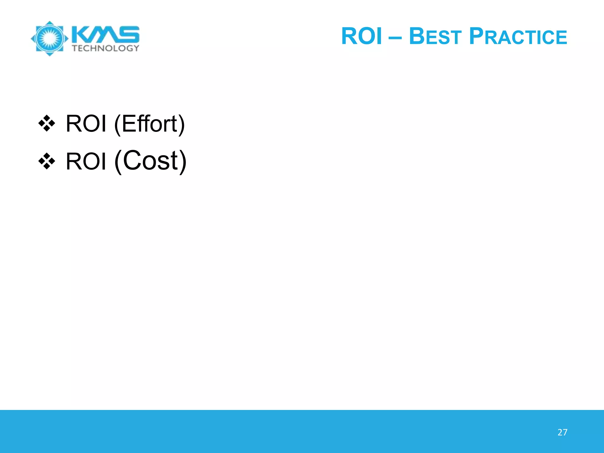 ROI ANALYSIS – EFFORT
27
 Parameters:
 
