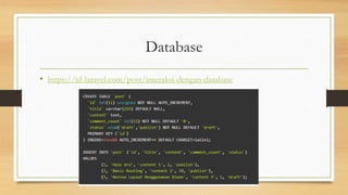 Database
• https://id-laravel.com/post/interaksi-dengan-database
 