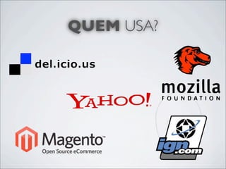 QUEM USA?
 