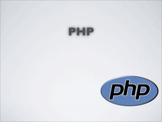 PHP
 