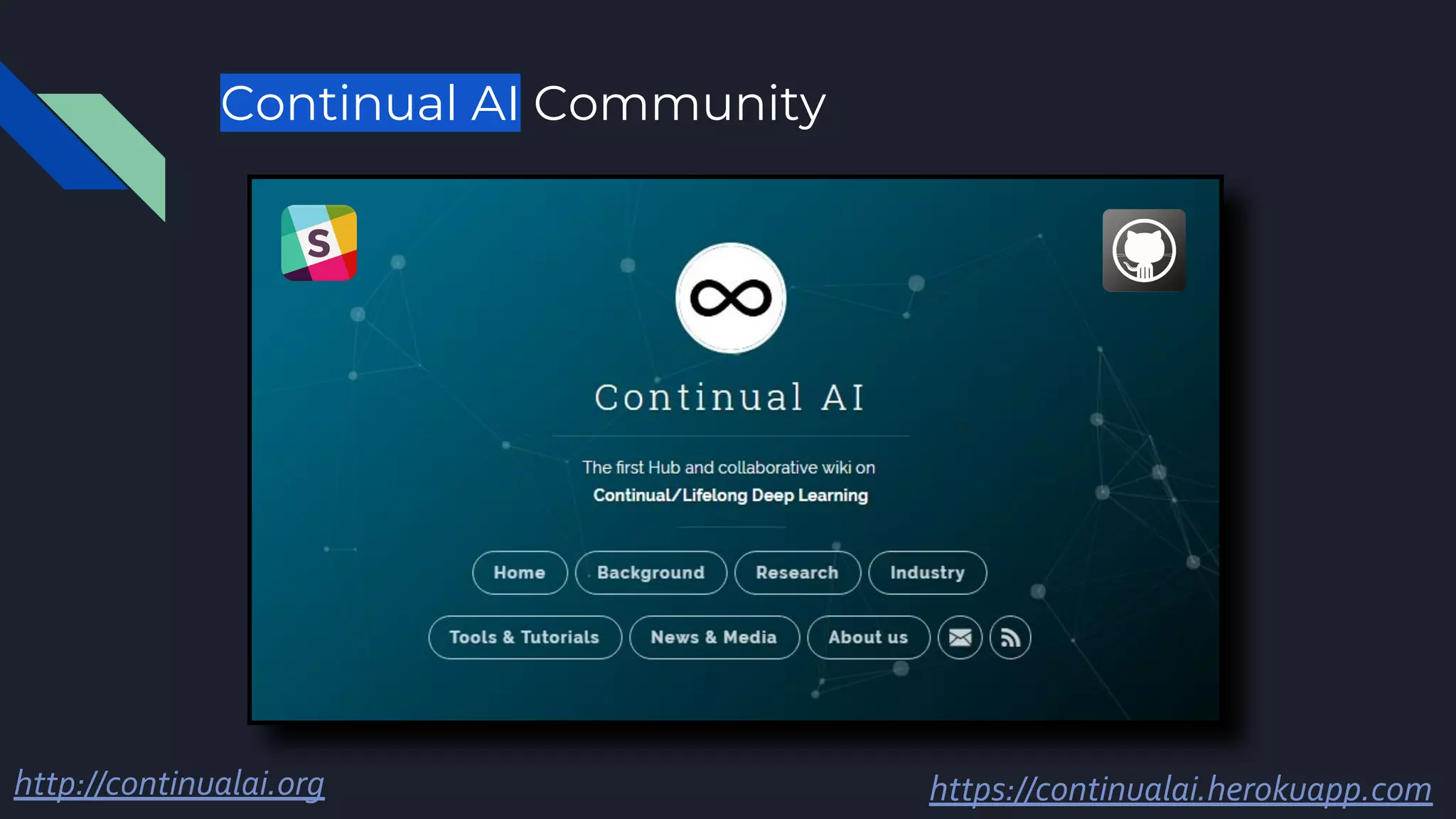 Continual AI Community
http://continualai.org https://continualai.herokuapp.com
 