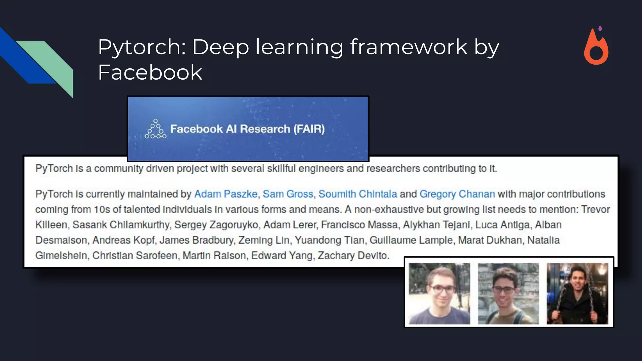 Pytorch: Deep learning framework by
Facebook
 