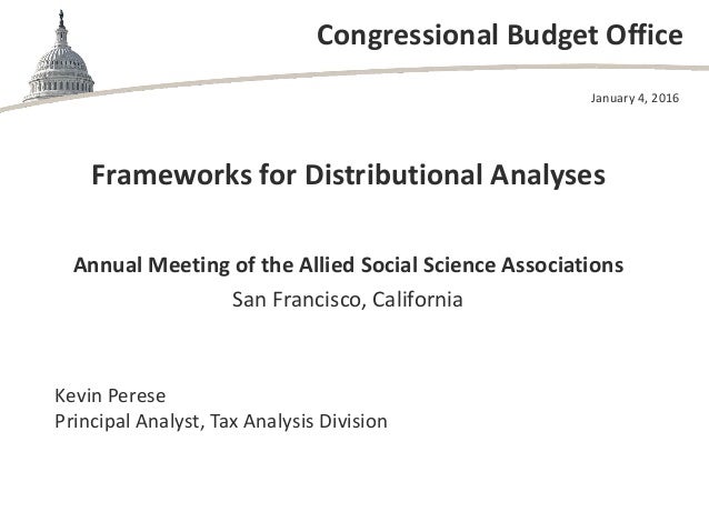 Congressional Budget Office
Annual Meeting of the Allied Social Science Associations
San Francisco, California
January 4, ...