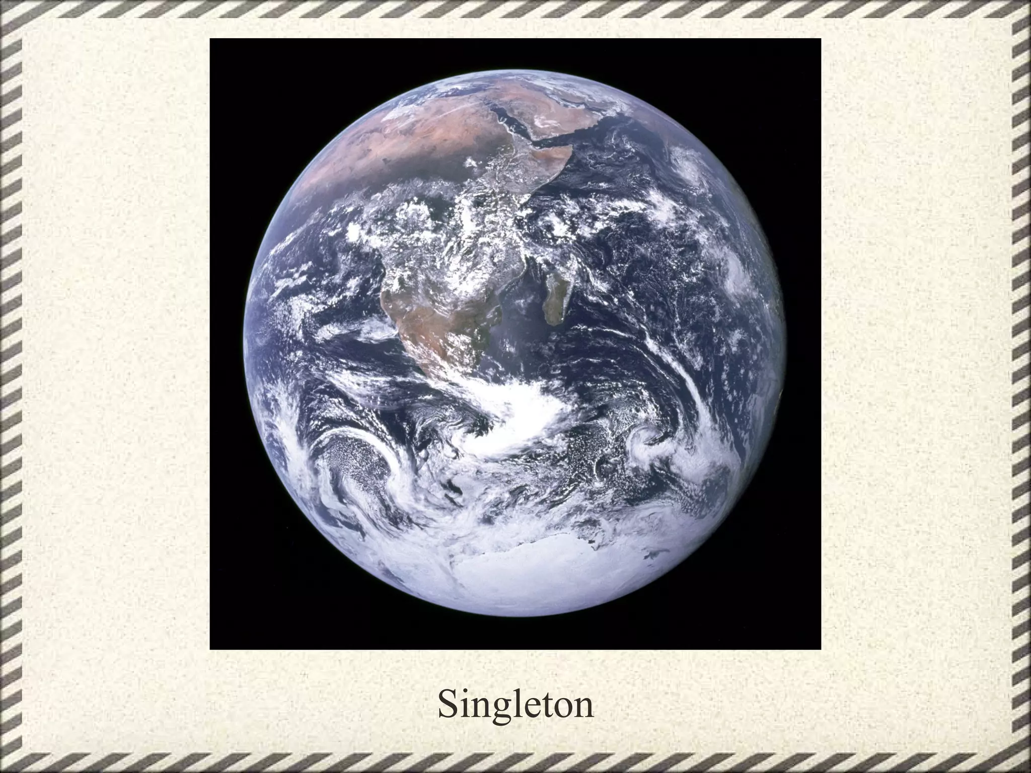 Singleton
 
