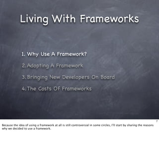 Living With Frameworks