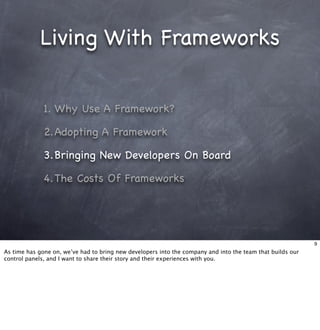 Living With Frameworks