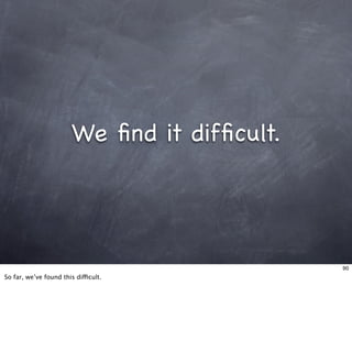 Living With Frameworks