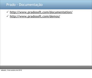 Prado - Documentação

        http://www.pradosoft.com/documentation/
        http://www.pradosoft.com/demos/




sábado, 2 de outubro de 2010
 