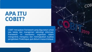 Framework Tata Kelola TI yang Komprehensif: Penjelasan COBIT dan COSO ...