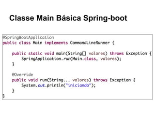 Classe Main Básica Spring-boot
 