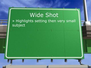 Wide Shot Highlights setting then very small subject 