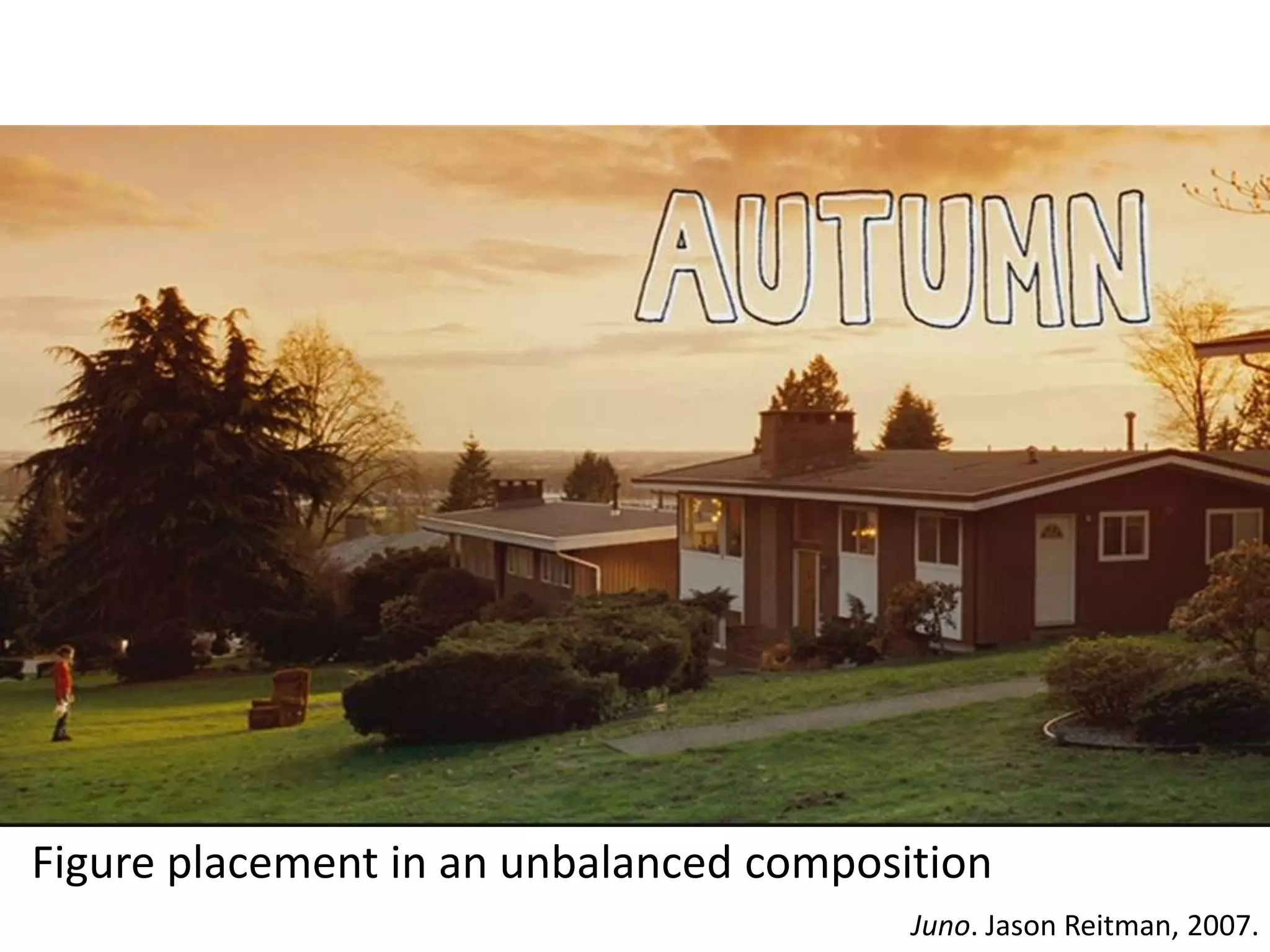 Figure placement in an unbalanced composition
Juno. Jason Reitman, 2007.

 