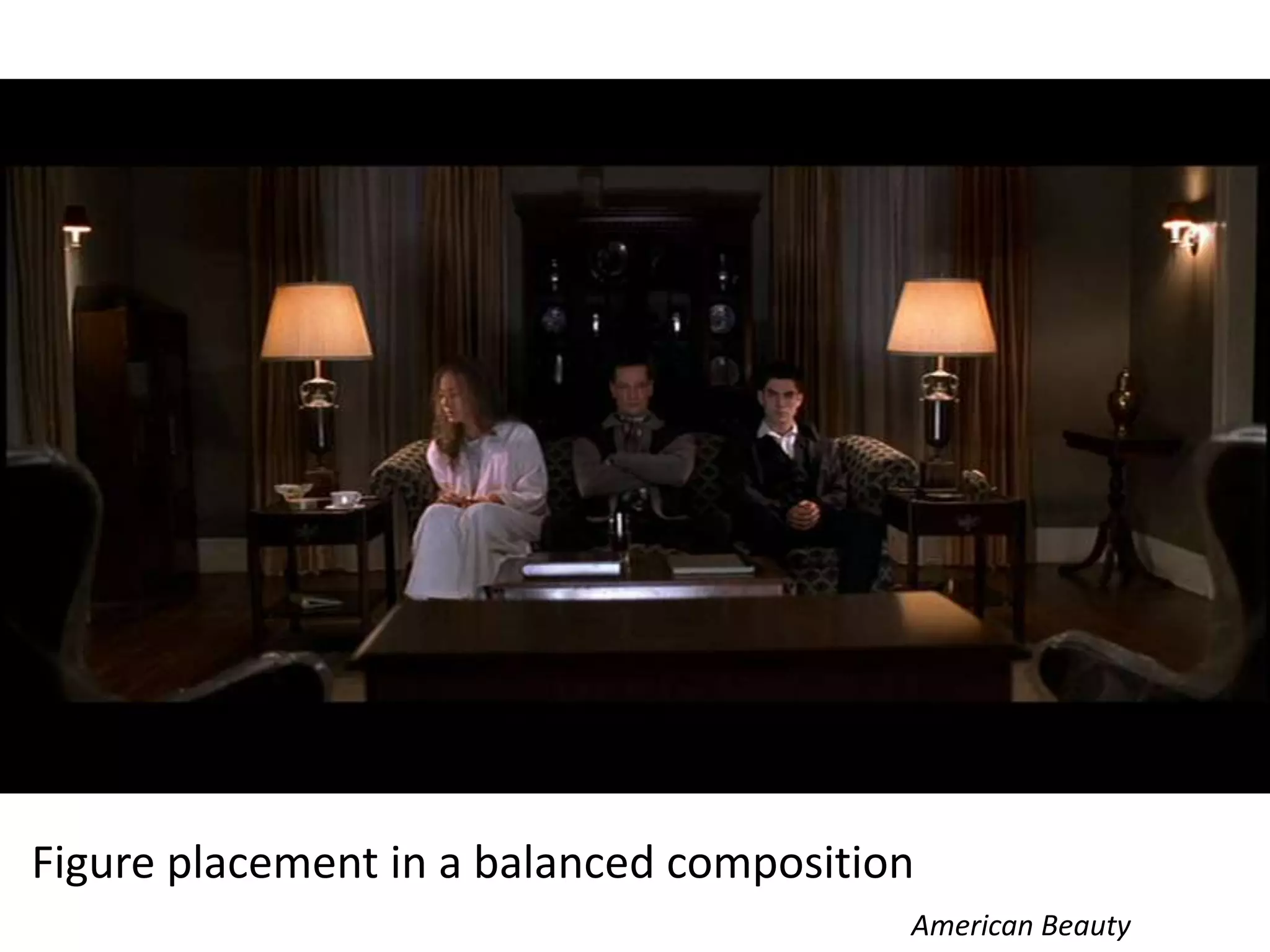 Figure placement in a balanced composition
American Beauty

 